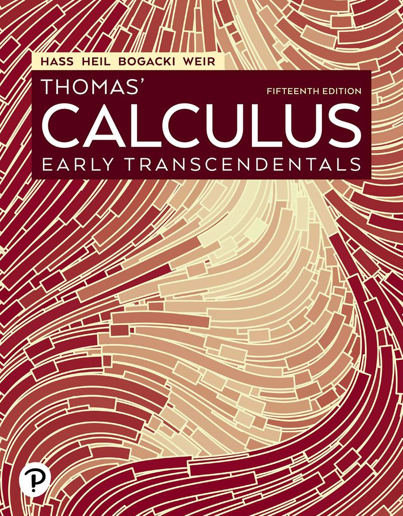 Thomas' Calculus: Early Transcendentals. Fifteenth Edition