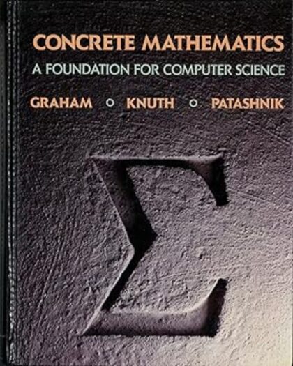 Concrete Mathematics: A Foundation for Computer Science