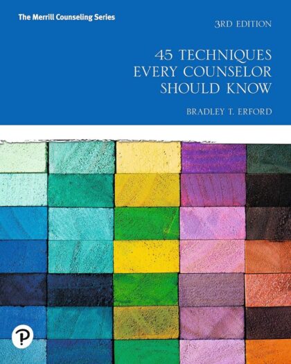 45 Techniques Every Counselor Should Know (Merrill Counseling)