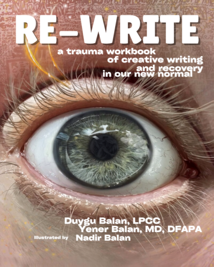 Re-Write: A Trauma Workbook of Creative Writing and Recovery in Our New Normal