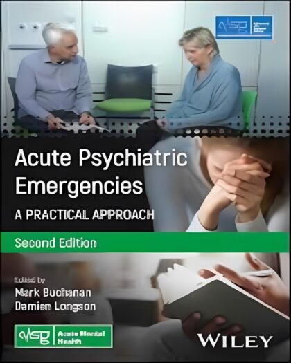 Acute Psychiatric Emergencies: A Practical Approach