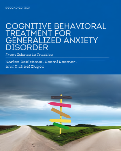 Cognitive Behavioral Treatment for Generalized Anxiety Disorder: From Science to Practice