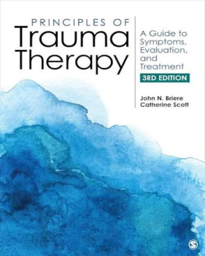 Principles of Trauma Therapy: A Guide to Symptoms, Evaluation, and Treatment